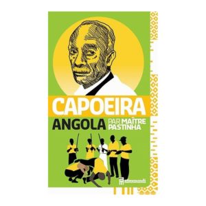 Capoeira Angola - Mestre Pastinha